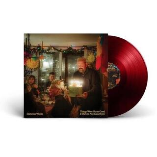 DONOVAN WOODS - Things Were Never Good If They&#39;re Not Good Now