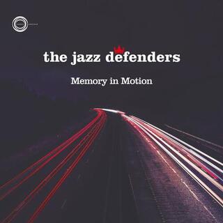 THE JAZZ DEFENDERS - Memory In Motion