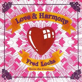 FRED LOCKS MEETS THE CREATORS - Love &amp; Harmony