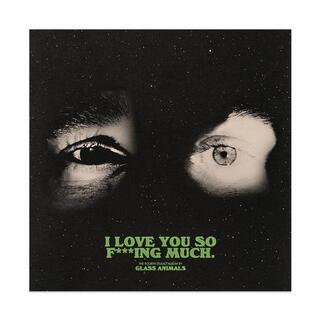 GLASS ANIMALS - I Love You So F***ing Much [lp] (4 Page Booklet)