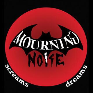 MOURNING NOISE - Screams / Dreams