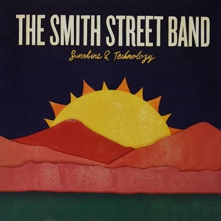 THE SMITH STREET BAND - Sunshine &amp; Technology (Yellow Vinyl)