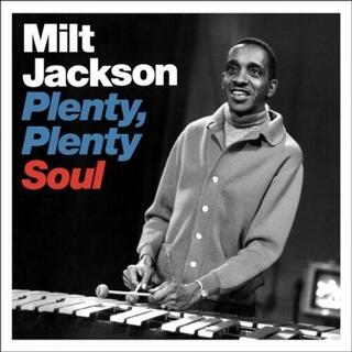 MILT JACKSON - Plenty Plenty Soul