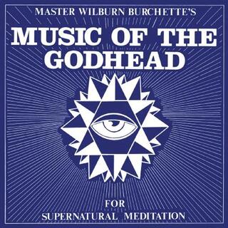 MASTER WILBURN BURCHETTE - Music Of The Godhead [lp]
