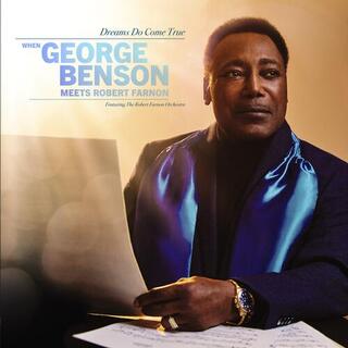 GEORGE BENSON - Dreams Do Come True: When George Benson Meets