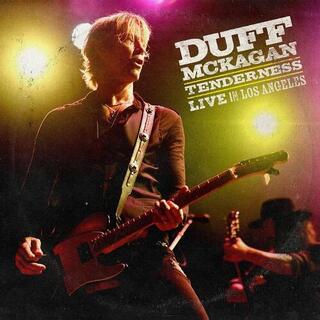 DUFF MCKAGAN - Tenderness: Live In Los Angeles