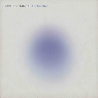 ERIC HILTON - Out Of The Blur