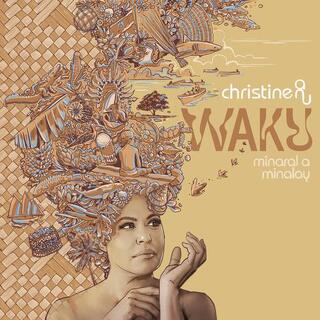 CHRISTINE ANU - Waku - Minaral A Minalay
