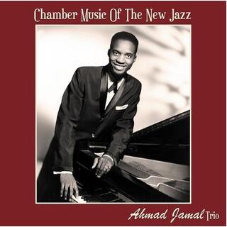 AHMAD JAMAL TRIO - Chamber Music Of The New Jazz