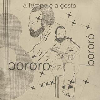 BORORÓ - A Tempo E A Gosto