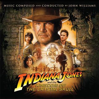 JOHN WILLIAMS - Indiana Jones And The Kingdom Of The Crystal Skull
