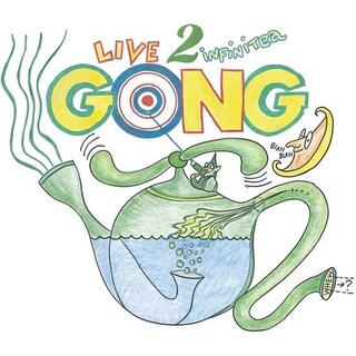 GONG - Live To Infinitea