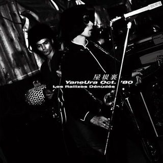 LES RALLIZES DENUDES - Yaneura Oct 80