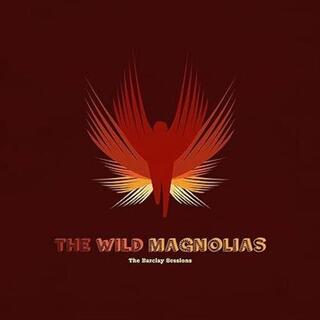 WILD MAGNOLIAS - The Barclay Sessions [3lp]