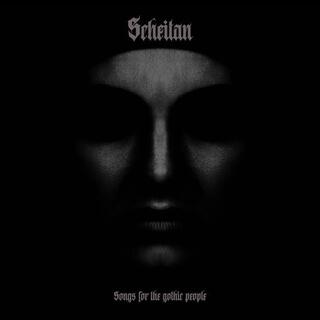 SCHEITAN - Songs For The Gothic People