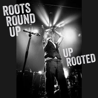 ROOTS ROUND UP - Up Rooted
