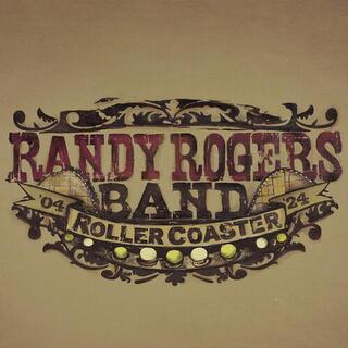 RANDY ROGERS BAND - Rollercoaster - Red Smoke