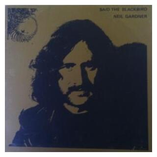 NEIL GARDNER - Said The Blackbird (Lp)