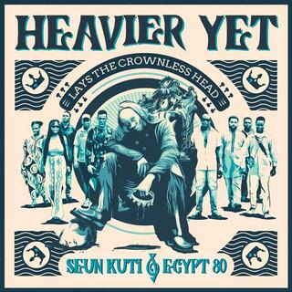 SEUN KUTI &amp; EGYPT 80 - Heavier Yet (Lays The Crownless Head) (Transparent Vinyl))