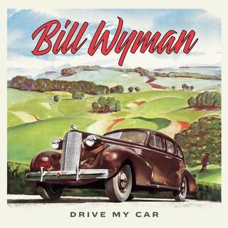 BILL WYMAN - Drive My Car