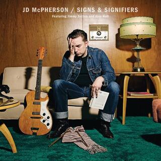 JD MCPHERSON - Signs &amp; Signifiers