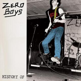 ZERO BOYS - History Of... (40th Anniversary Edition Clear Vinyl)