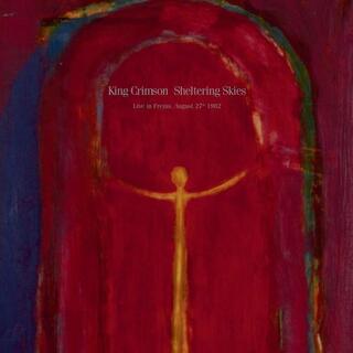 KING CRIMSON - Sheltering Skies: Live In Frejus, August 27th 1982