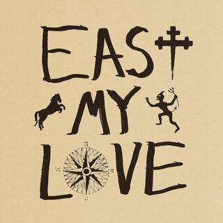 CURRENT JOYS - East My Love