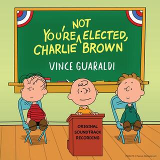 VINCE GUARALDI - You&#39;re Not Elected Charlie Brown