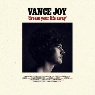VANCE JOY - Dream Your Life Away (10th Anniversary Edition)