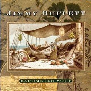 JIMMY BUFFETT - Barometer Soup