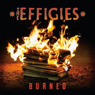 THE EFFIGIES - Burned (Orange Inferno Marble Lp/poster)