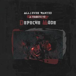 ALL I EVER WANTED - TRIBUTE TO DEPECHE MODE / VAR - All I Ever Wanted - Tribute To Depeche Mode / Var