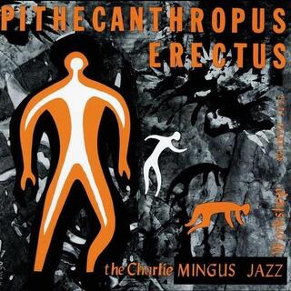 MINGUS - Pithecanthropus Erectus