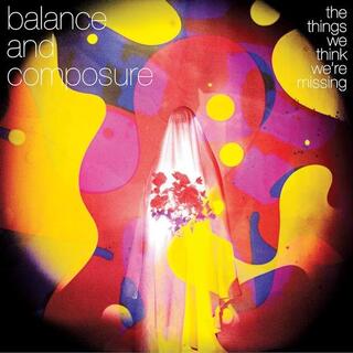 BALANCE &amp; COMPOSURE - Things We Think We&#39;re Missing [lp]