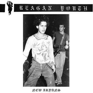 REAGAN YOUTH - New Aryans