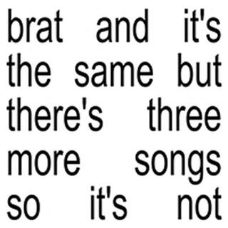 CHARLI XCX - Brat And It's The Same But There's Three More Songs So It's Not (White Vinyl)