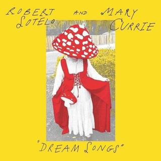ROBERT &amp; MARY ... SOTELO - 7-dream Songs