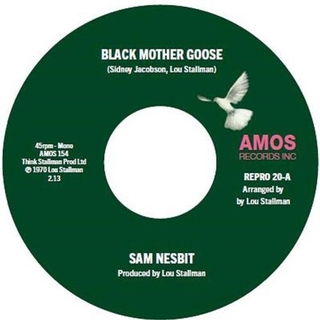 SAM NESBIT - Black Mother Goose / Chase Those Clouds Away