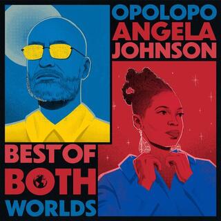 OPOLOPO & ANGELA JOHNSON - Best Of Both World