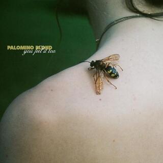 PALOMINO BLOND - You Feel It Too [lp]