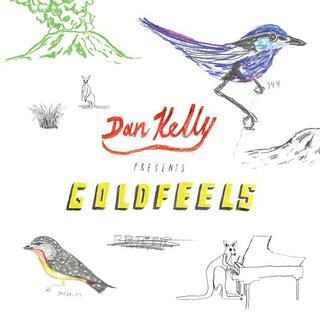 DAN KELLY - Goldfeels