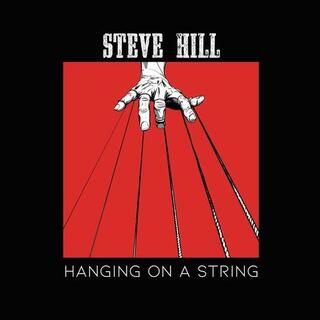 STEVE HILL - Hanging On A String [lp]