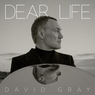 DAVID GRAY - Dear Life