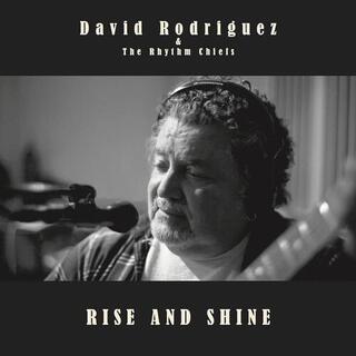 DAVID RODRIGUEZ &amp; THE RHYTHM CHIEFS - Rise And Shine
