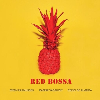 STEEN RASMUSSEN / KASPAR VADSHOLT / CELSO DE ALMEIDA - Red Bossa