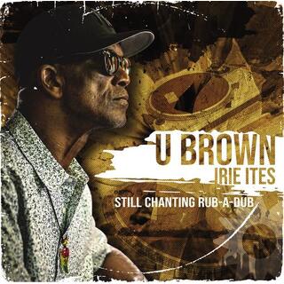 U-BROWN - Still Chanting Rub-a-dub (Vinyl)