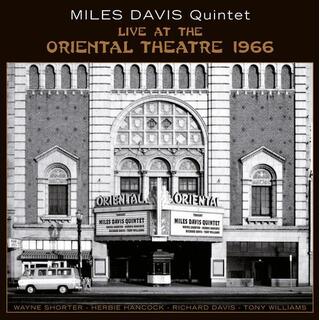 MILES DAVIS QUINTET - Live At The Oriental Theatre 1966