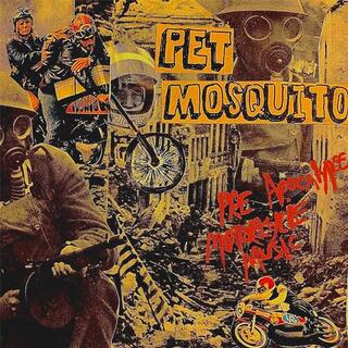 PET MOSQUITO - Pre Apocalypse Motorcylce Music [7in]