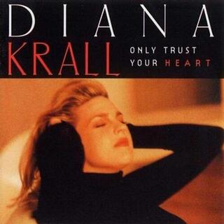 DIANA KRALL - Only Trust Your Heart [lp] (180 Gram, Insert)